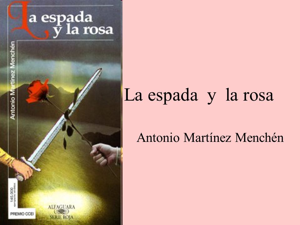 la espada y la rosa antonio martinez menchen